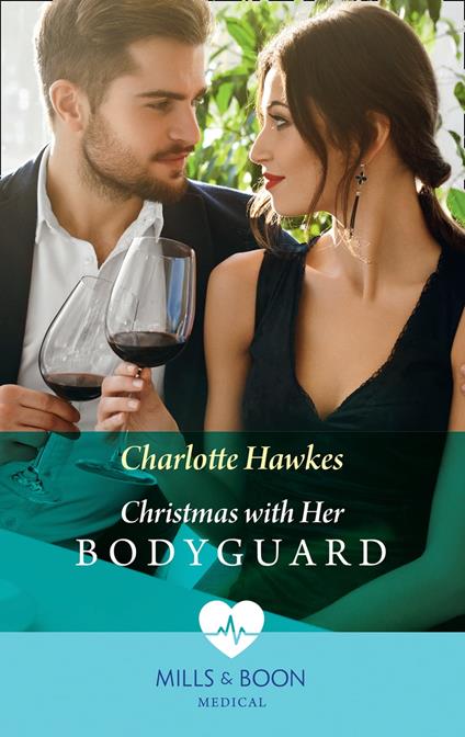 Christmas With Her Bodyguard (Mills & Boon Medical)