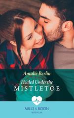 Healed Under The Mistletoe (Scottish Docs in New York, Book 2) (Mills & Boon Medical)