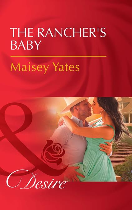 The Rancher's Baby (Texas Cattleman's Club: The Impostor, Book 1) (Mills & Boon Desire)