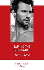 Taming The Billionaire (Savannah Sisters, Book 2) (Mills & Boon Desire)