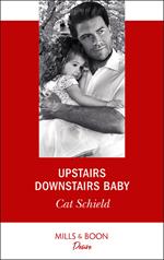 Upstairs Downstairs Baby (Billionaires and Babies, Book 94) (Mills & Boon Desire)