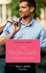 The Single Dad's Family Recipe (The McKinnels of Jewell Rock, Book 3) (Mills & Boon True Love)