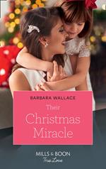 Their Christmas Miracle (Mills & Boon True Love)