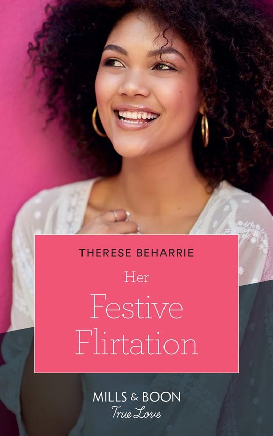 Her Festive Flirtation (Mills & Boon True Love)