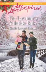 The Lawman's Yuletide Baby (Mills & Boon Love Inspired) (Grace Haven, Book 4)