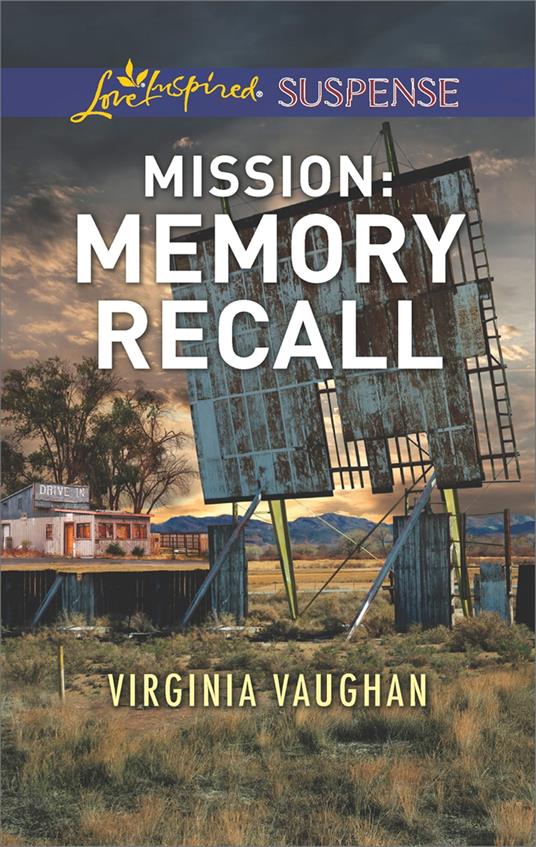 Mission: Memory Recall (Rangers Under Fire, Book 6) (Mills & Boon Love Inspired Suspense)