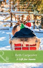 A Gift For Santa (Mills & Boon Heartwarming) (A Northern Lights Novel, Book 2)