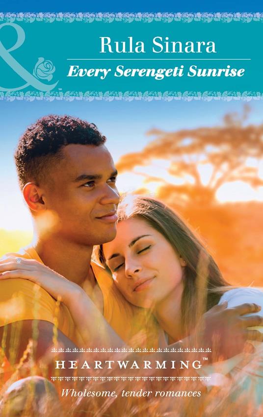 Every Serengeti Sunrise (Mills & Boon Heartwarming) (From Kenya, with Love, Book 4)