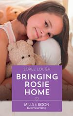 Bringing Rosie Home (By Way of the Lighthouse, Book 2) (Mills & Boon Heartwarming)