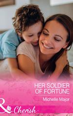Her Soldier Of Fortune (Mills & Boon Cherish) (The Fortunes of Texas: The Rulebreakers, Book 1)