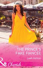 The Prince's Fake Fiancée (Mills & Boon Cherish)