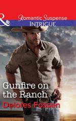 Gunfire On The Ranch (Blue River Ranch, Book 2) (Mills & Boon Intrigue)