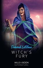 Witch's Fury (Mills & Boon Supernatural)