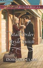 Mail-Order Bride Switch (Stand-In Brides, Book 3) (Mills & Boon Love Inspired Historical)