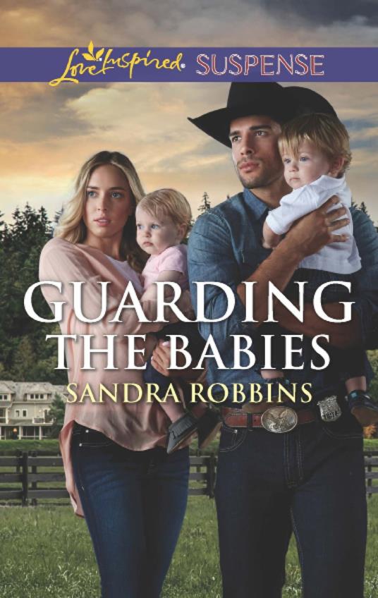 Guarding The Babies (The Baby Protectors) (Mills & Boon Love Inspired Suspense)