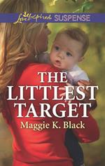 The Littlest Target (Mills & Boon Love Inspired Suspense) (True North Heroes, Book 2)