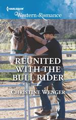 Reunited With The Bull Rider (Gold Buckle Cowboys, Book 6) (Mills & Boon Western Romance)