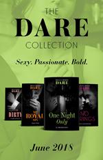 The Dare Collection: June 2018: One Night Only / My Royal Sin / No Strings / Playing Dirty