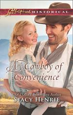 A Cowboy Of Convenience (Mills & Boon Love Inspired Historical)