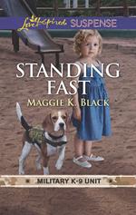 Standing Fast (Military K-9 Unit, Book 4) (Mills & Boon Love Inspired Suspense)
