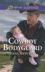 Cowboy Bodyguard (Gold Country Cowboys, Book 3) (Mills & Boon Love Inspired Suspense)