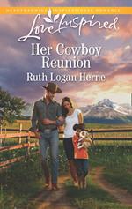 Her Cowboy Reunion (Shepherd’s Crossing, Book 1) (Mills & Boon Love Inspired)