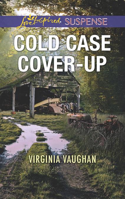 Cold Case Cover-Up (Covert Operatives, Book 1) (Mills & Boon Love Inspired Suspense)