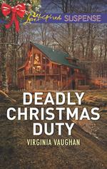 Deadly Christmas Duty (Covert Operatives, Book 2) (Mills & Boon Love Inspired Suspense)