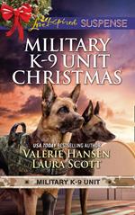 Military K-9 Unit Christmas: Christmas Escape (Military K-9 Unit) / Yuletide Target (Military K-9 Unit) (Mills & Boon Love Inspired Suspense)