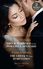 Shock Marriage For The Powerful Spaniard / The Greek's Virgin Temptation: Shock Marriage for the Powerful Spaniard / The Greek's Virgin Temptation (Mills & Boon Modern)