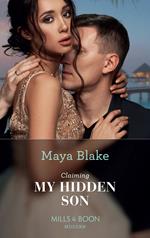 Claiming My Hidden Son (The Notorious Greek Billionaires, Book 1) (Mills & Boon Modern)