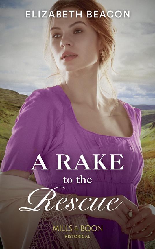 A Rake To The Rescue (Mills & Boon Historical)