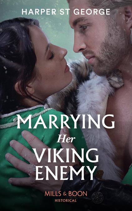 Marrying Her Viking Enemy (To Wed a Viking, Book 1) (Mills & Boon Historical)