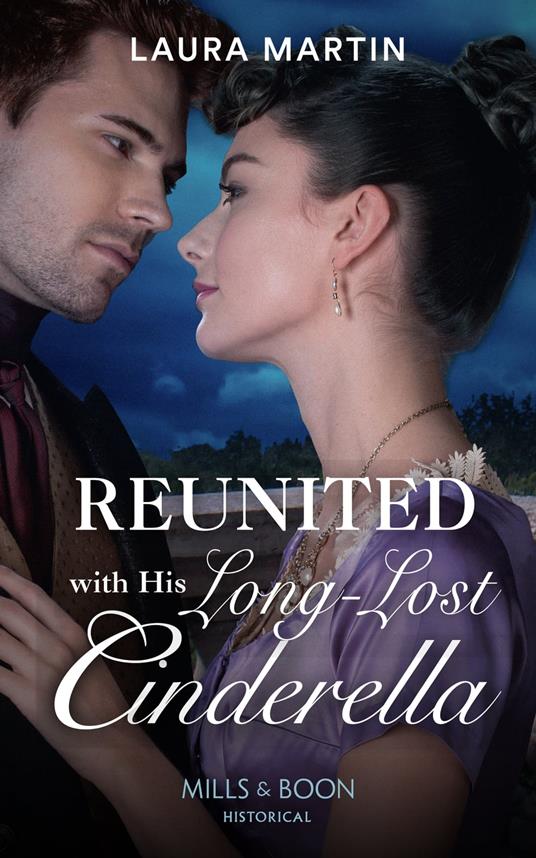 Reunited With His Long-Lost Cinderella (Scandalous Australian Bachelors, Book 2) (Mills & Boon Historical)