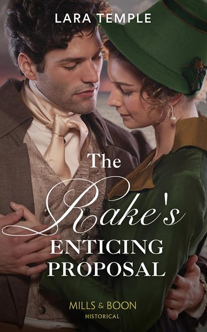 The Rake's Enticing Proposal (The Sinful Sinclairs, Book 2) (Mills & Boon Historical)
