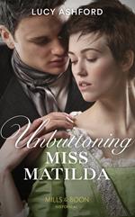 Unbuttoning Miss Matilda (Mills & Boon Historical)