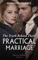The Truth Behind Their Practical Marriage (Mills & Boon Historical) (Penniless Brides of Convenience, Book 3)