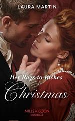 Her Rags-To-Riches Christmas (Mills & Boon Historical) (Scandalous Australian Bachelors, Book 3)