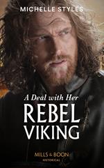 A Deal With Her Rebel Viking (Vows and Vikings, Book 1) (Mills & Boon Historical)