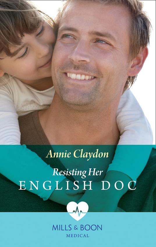 Resisting Her English Doc (Single Dad Docs, Book 2) (Mills & Boon Medical)