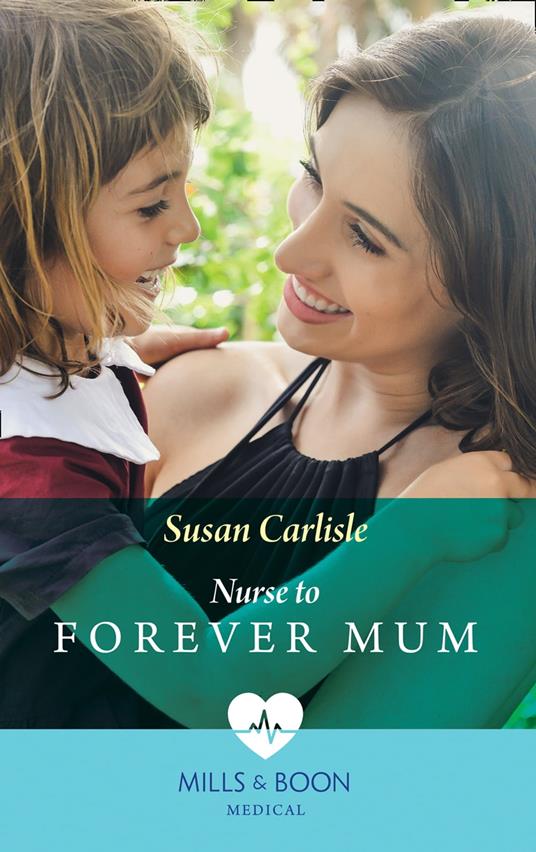 Nurse To Forever Mum (Single Dad Docs, Book 4) (Mills & Boon Medical)