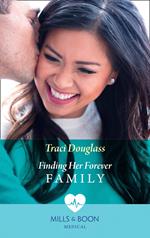 Finding Her Forever Family (Mills & Boon Medical)