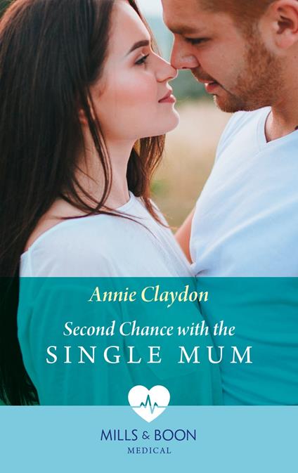Second Chance With The Single Mum (Mills & Boon Medical) (London Heroes, Book 2)