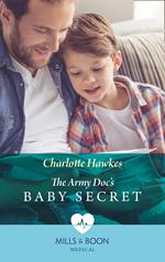 The Army Doc's Baby Secret (Mills & Boon Medical)