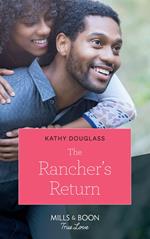 The Rancher's Return (Mills & Boon True Love) (Sweet Briar Sweethearts, Book 5)