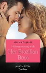 Honeymooning With Her Brazilian Boss (Mills & Boon True Love) (Fairytale Brides, Book 1)