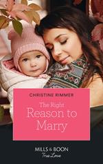 The Right Reason To Marry (The Bravos of Valentine Bay, Book 7) (Mills & Boon True Love)
