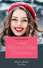 Cinderella's Billion-Dollar Christmas (The Missing Manhattan Heirs, Book 1) (Mills & Boon True Love)