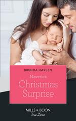 Maverick Christmas Surprise (Montana Mavericks: Six Brides for Six Brother, Book 6) (Mills & Boon True Love)
