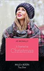 It Started At Christmas… (Mills & Boon True Love) (Gallant Lake Stories, Book 2)